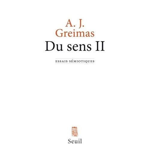 Du Sens - Essais Sémiotiques Tome 2
