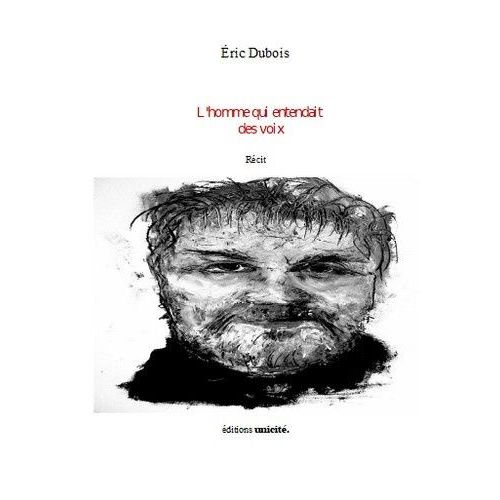 L'homme Qui Entendait Des Voix