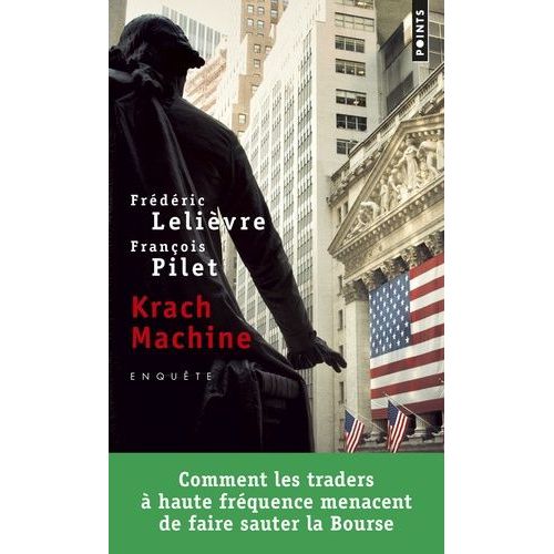 Krach Machine - Comment Les Traders À Haute Fréquence Menacent De Faire Sauter La Bourse