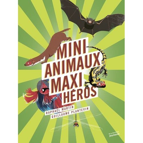 Mini-Animaux, Maxi-Héros