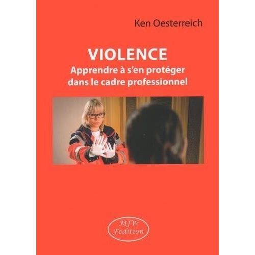 Violence - Apprendre À S'en Protéger Dans Le Cadre Professionnel