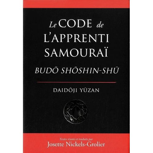 Le Code De L'apprenti Samouraï - Budo Shoshin-Shu
