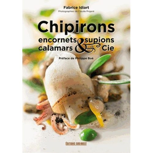 Chipirons, Encornets, Calamars & Cie