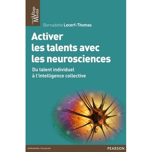 Activer Les Talents Avec Les Neurosciences - Du Talent Individuel À L'intelligence Collective