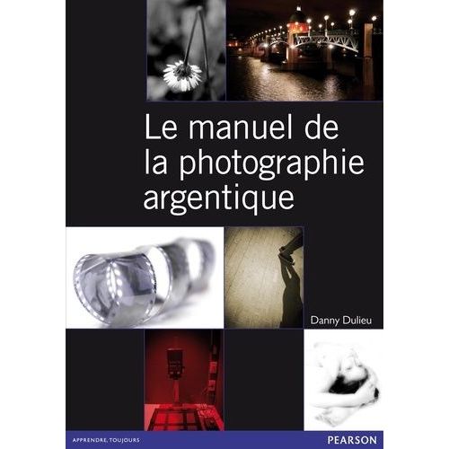 Le Manuel De La Photographie Argentique