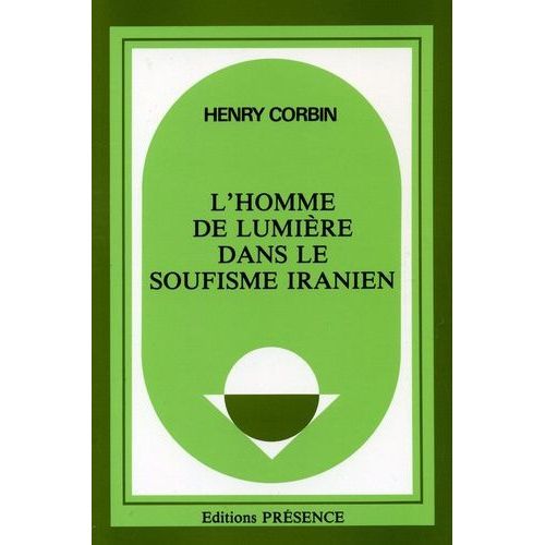 L'homme De Lumière Dans Le Soufisme Iranien