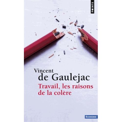 Travail, Les Raisons De La Colère