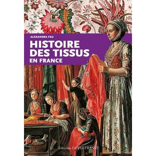 Histoire Des Tissus En France