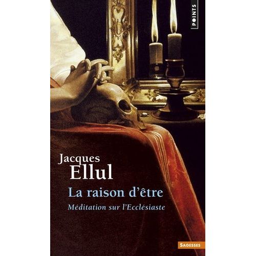 La Raison D'être - Méditation Sur L'ecclésiaste