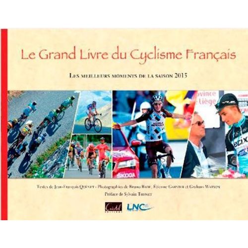 Le Grand Livre Du Cyclisme Français - Les Meilleurs Moments De La Saison