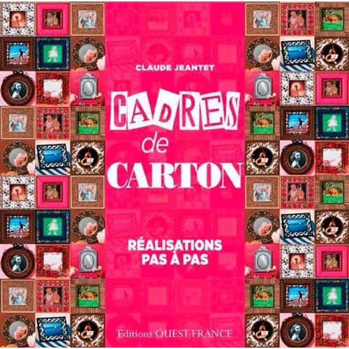 Cadres De Cartons - Réalisations Pas À Pas