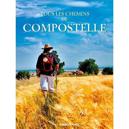 Tous Les Chemins De Compostelle