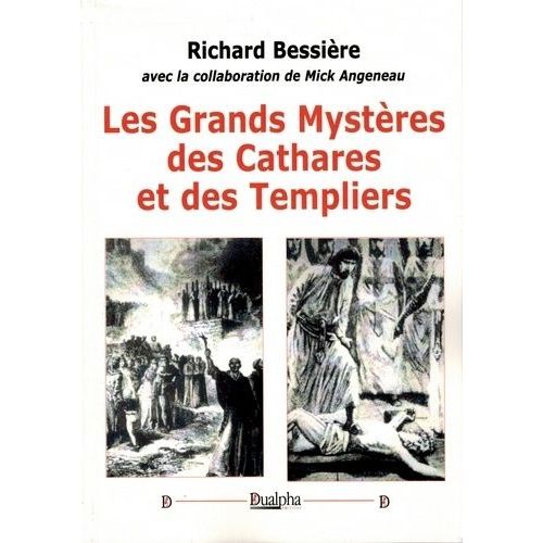 Les Grands Mystères Des Cathares Et Des Templiers