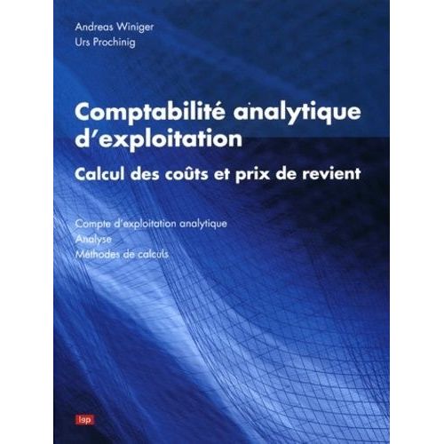 Comptabilité Analytique D'exploitation - Calcul Des Coûts Et Prix De Revient