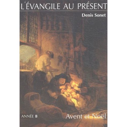L'evangile Au Présent - Avent Et Noël