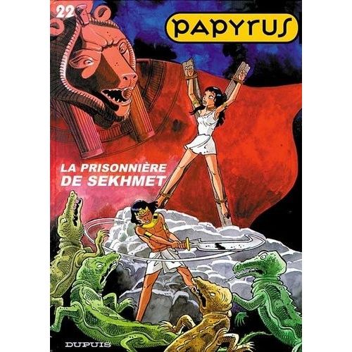 Papyrus - Tome 22 - La Prisonnière De Sekhmet