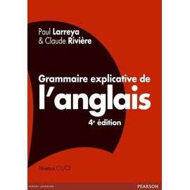 Grammaire Explicative De L'anglais - Niveaux C1/C2