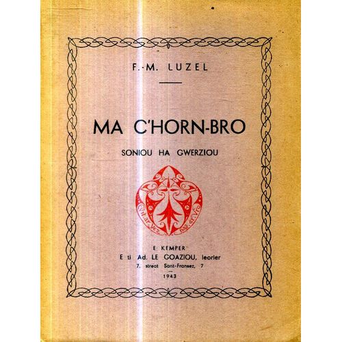 F M Luzel Ma C'Horn-Bro Sonioù Ha Gwerzhioù Embannet E Ti Goazioù E Kemper E 1943 180 Pajennad