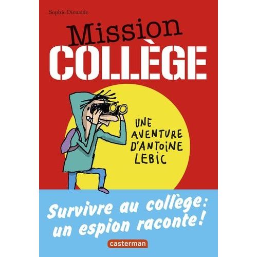 Mission Collège - Tome 1, Survivre Au Collège
