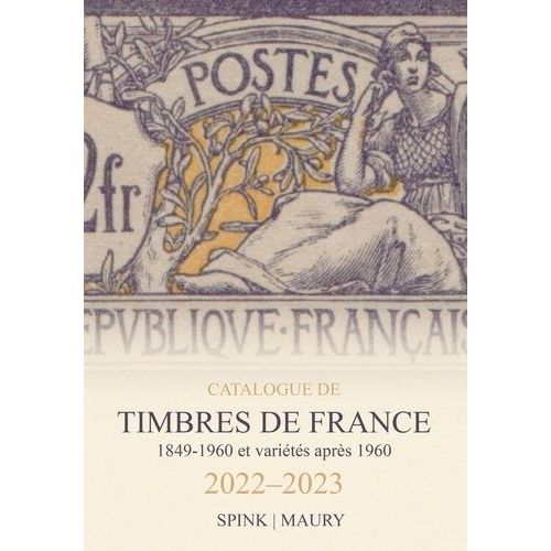 Catalogue De Timbres De France - 1849-1960 Et Variétés Après 1960