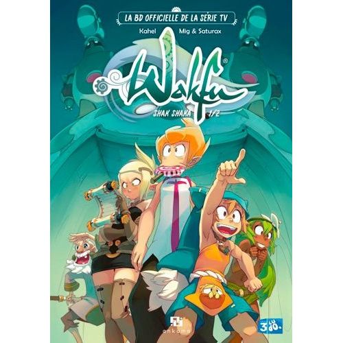 Wakfu - Shak Shaka - Tome 1