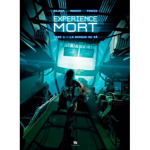 Expérience Mort - Tome 1 - La Barque De Râ