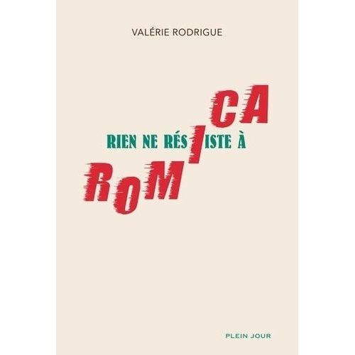 Rien Ne Résiste À Romica
