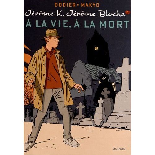 Jérôme K. Jérôme Bloche - Tome 3 - A La Vie, À La Mort