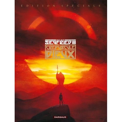 Siegfried - Tome 3 - Le Crépuscule Des Dieux - Edition Spéciale