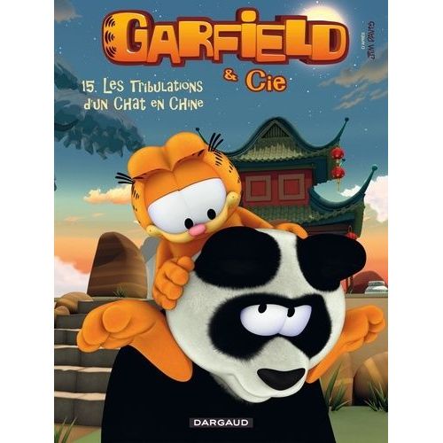 Garfield & Cie - Tome 15 - Les Tribulations D'un Chat En Chine