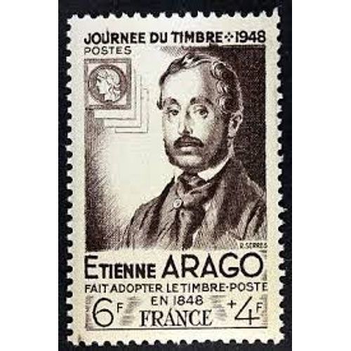 Journée Du Timbre : Etienne Arago À L'Origine Du Centenaire De L'Institution Du Timbre Poste Année 1948 N° 794 Yvert Et Tellier Luxe