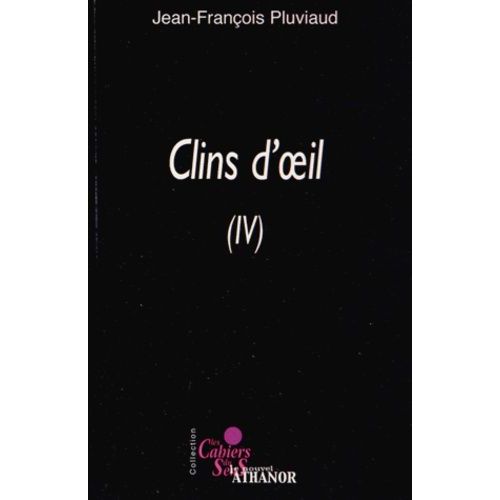 Clins D'oeil - Tome 4, Poèmes Ou Presque