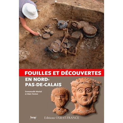 Fouilles Et Découvertes En Nord-Pas-De-Calais