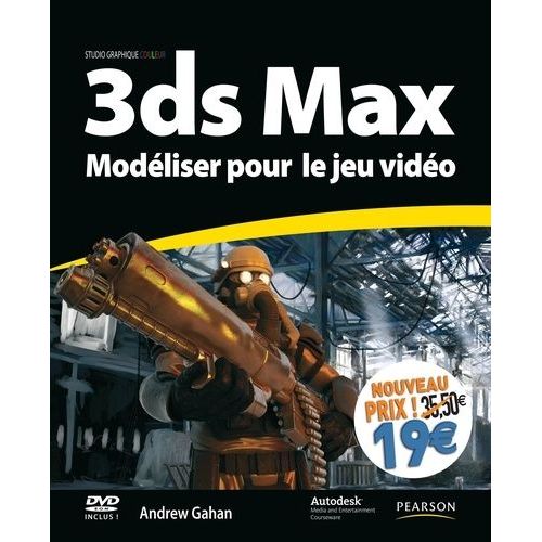 3ds Max : Modéliser Pour Le Jeu Vidéo - Techniques Professionnelles De Modélisation De Personnages, De Véhicules Et De Décors (1 Dvd)
