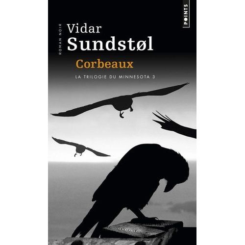 La Trilogie Du Minnesota - Tome 3 - Corbeaux