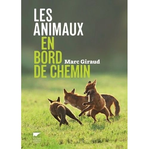 Les Animaux En Bord De Chemin - Les Animaux Nous Parlent, Sachons Les Écouter