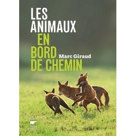 Les Animaux En Bord De Chemin - Les Animaux Nous Parlent, Sachons Les Écouter