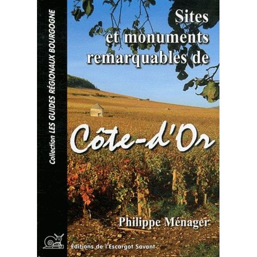 Sites Et Monuments Remarquables De Côte-D'or