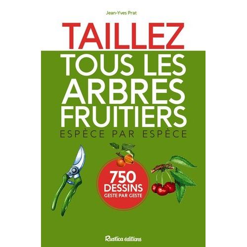 Taillez Tous Les Arbres Fruitiers
