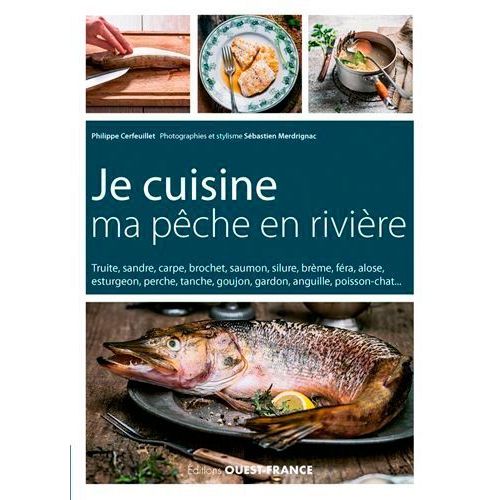 Je Cuisine Ma Pêche En Rivière