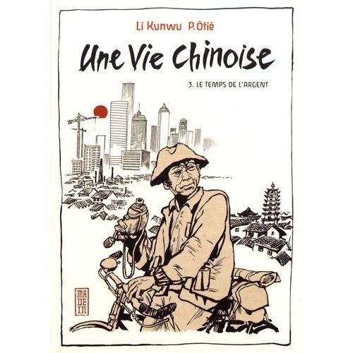 Une Vie Chinoise - Tome 3 - Le Temps De L'argent