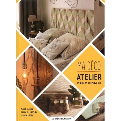 Ma Déco Atelier - 18 Objets En Mode Diy