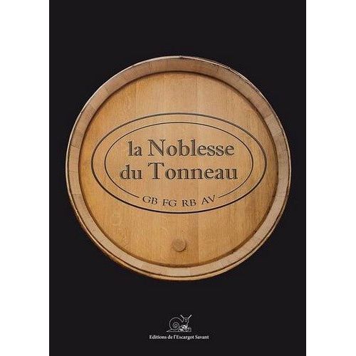 La Noblesse Du Tonneau