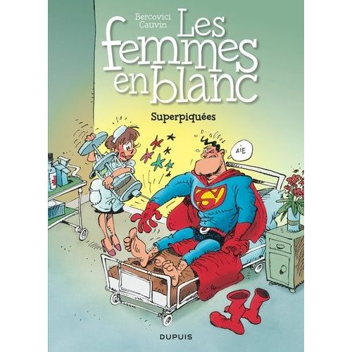 Les Femmes En Blanc - Tome 3 - Superpiquées