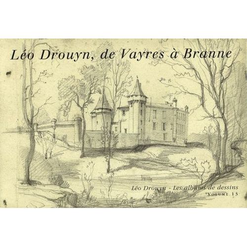 Léo Drouyn, De Vayres À Branne