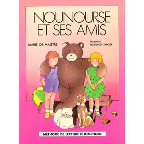 Nounourse Et Ses Amis - Méthode De Lecture Phonétique