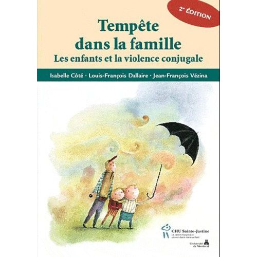 Tempête Dans La Famille - Les Enfants Et La Violence Conjugale