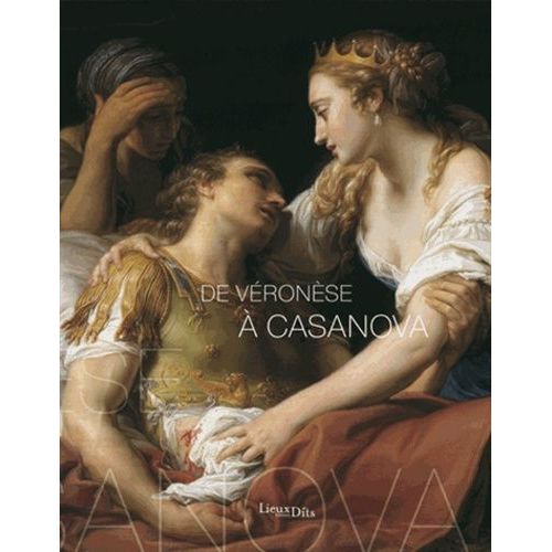 De Véronèse À Casanova - Parcours Italien Dans Les Collections De Bretagne