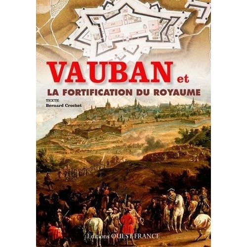Vauban Et La Fortification Du Royaume