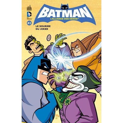 Batman, L'alliance Des Héros - Tome 2 - Le Sourire Du Joker